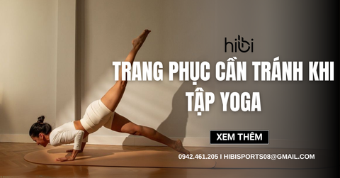 Những trang phục cần tránh khi tập yoga. Gợi ý cách chọn phù hợp