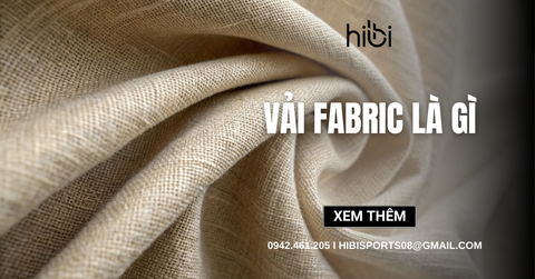 Vải Fabric là gì? Nguồn gốc, phân loại và cách ứng dụng