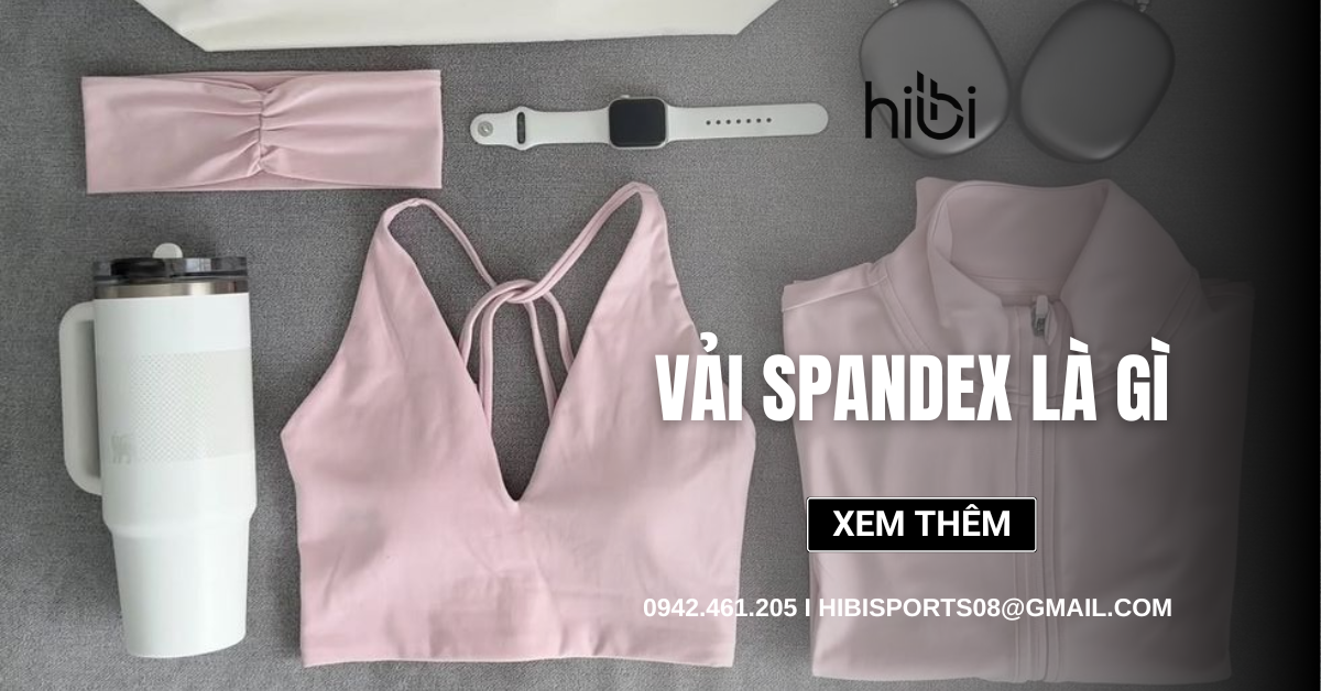 Vải Spandex là gì? Quy trình, tính chất và cách sử dụng