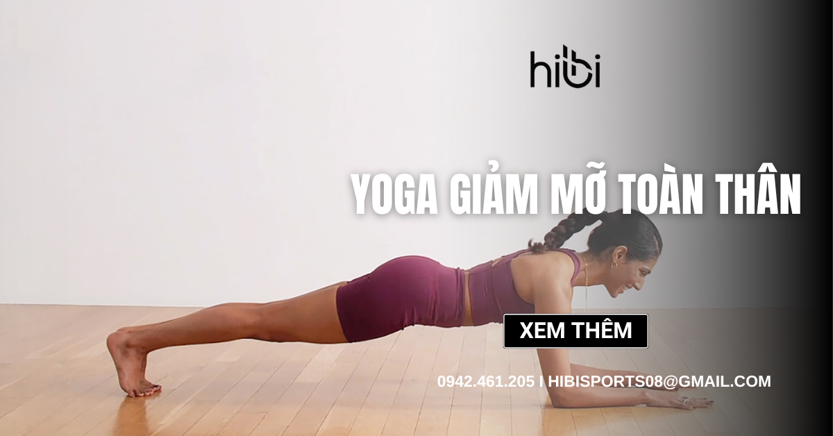 15 bài tập yoga giảm mỡ toàn thân hiệu quả nhanh chóng