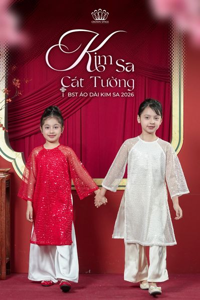 🏮 Nét Xuân Việt | Kim Sa Cát Tường - BST Áo Dài Kim Sa Cho Bé 2026