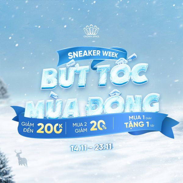 🎉 [Sporty Week - Tuần Lễ Giày Thể Thao] Bứt Tốc Mùa Đông Cùng Crown Space ❄️