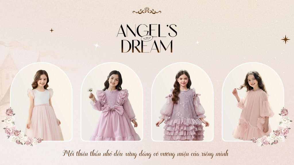 👑 𝐀𝐍𝐆𝐄𝐋'𝐒 𝐃𝐑𝐄𝐀𝐌 - GIẤC MƠ THIÊN THẦN NHỎ 👑