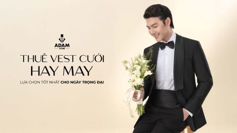 THUÊ VEST CƯỚI HAY MAY: LỰA CHỌN TỐT NHẤT CHO NGÀY TRỌNG ĐẠI