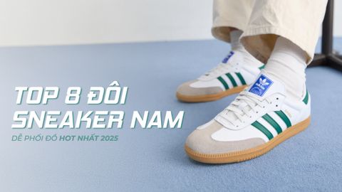 TOP 8 ĐÔI SNEAKER NAM DỄ PHỐI ĐỒ HOT NHẤT 2025