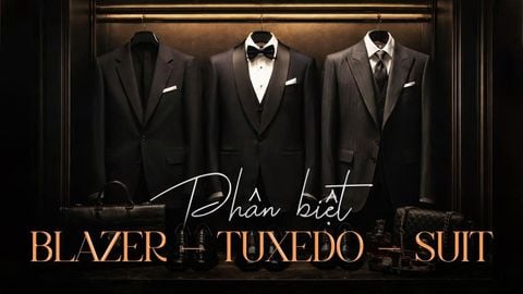 Phân biệt blazer,suit và tuxedo – Giải thích rõ ràng, đúng dịp cho nam