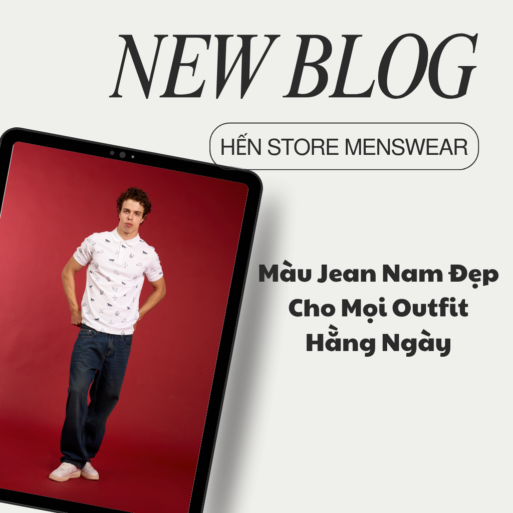 Màu Jean Nam Đẹp Cho Mọi Outfit Hằng Ngày