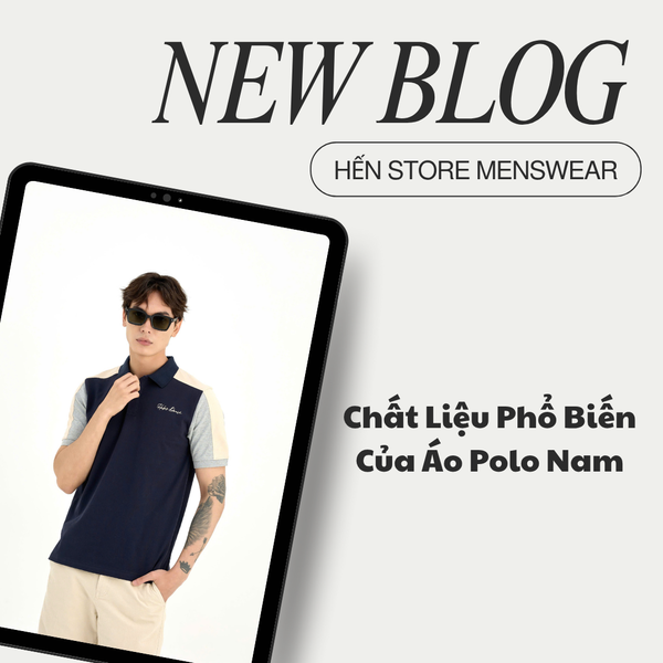 Chất Liệu Phổ Biến Của Áo Polo Nam