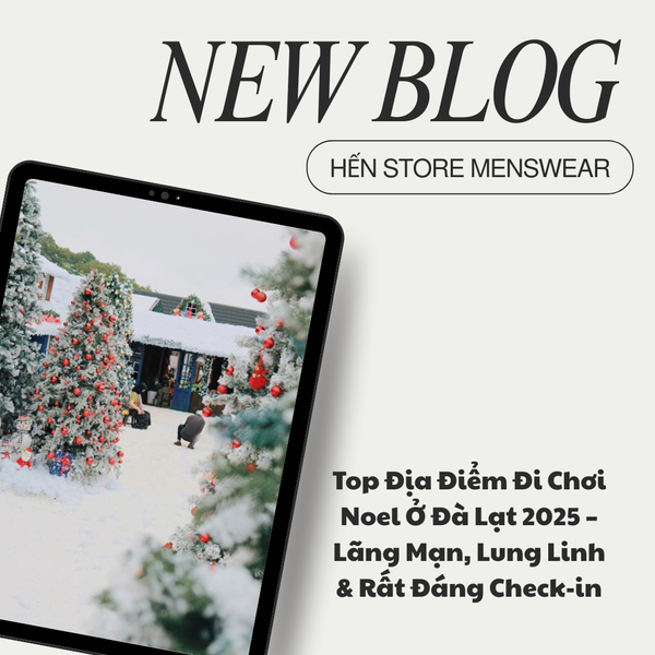 Top Địa Điểm Đi Chơi Noel Ở Đà Lạt 2025 – Lãng Mạn, Lung Linh & Rất Đáng Check-in