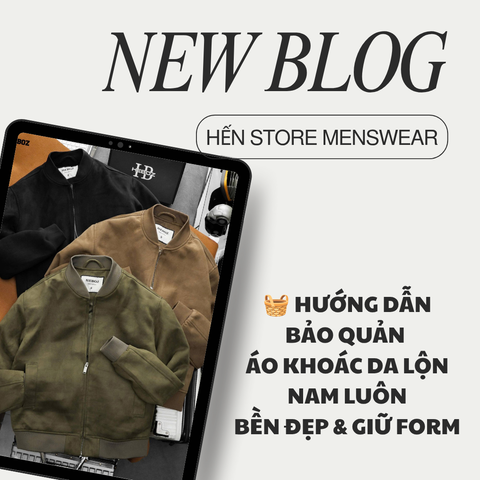 🧺 HƯỚNG DẪN BẢO QUẢN ÁO KHOÁC DA LỘN NAM LUÔN BỀN ĐẸP VÀ GIỮ FORM