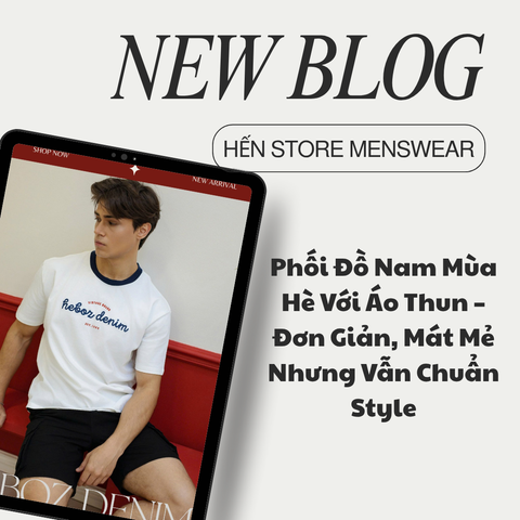 Phối Đồ Nam Mùa Hè Với Áo Thun – Đơn Giản, Mát Mẻ Nhưng Vẫn Chuẩn Style