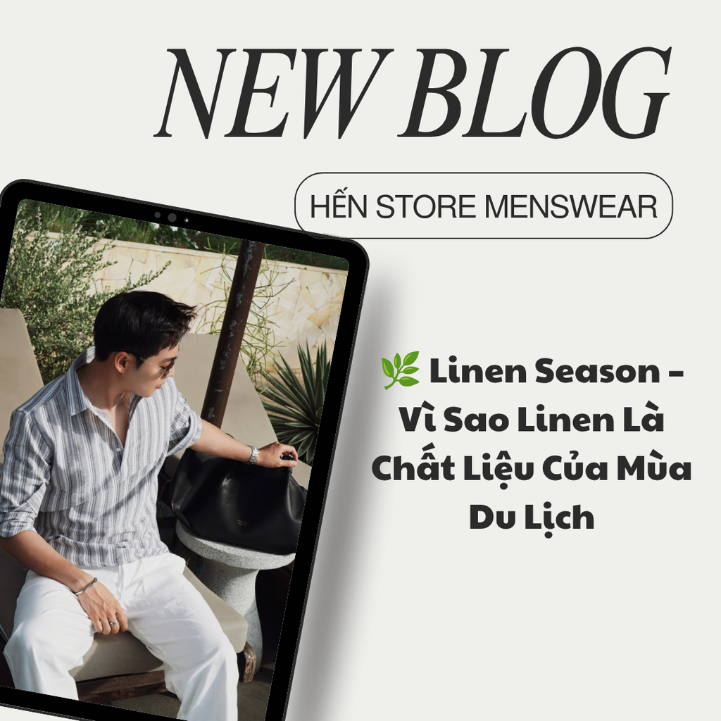🌿 Linen Season – Vì Sao Linen Là Chất Liệu Của Mùa Du Lịch