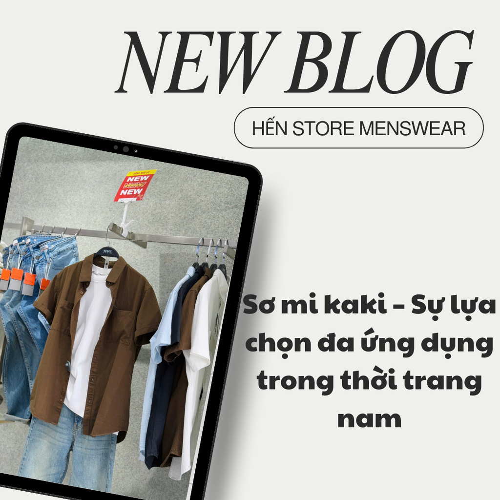 Sơ mi kaki – Sự lựa chọn đa ứng dụng trong thời trang nam