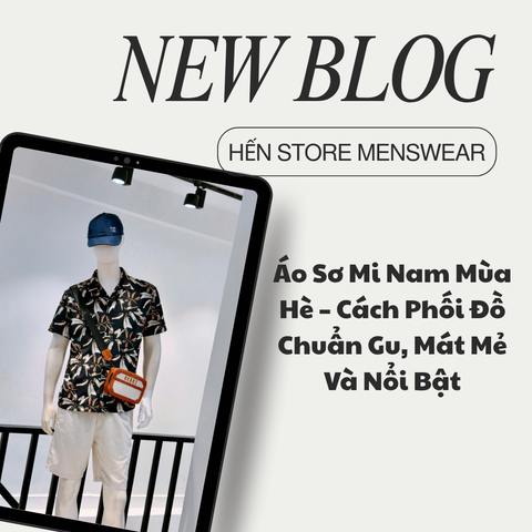 Áo Sơ Mi Nam Mùa Hè – Cách Phối Đồ Chuẩn Gu, Mát Mẻ Và Nổi Bật