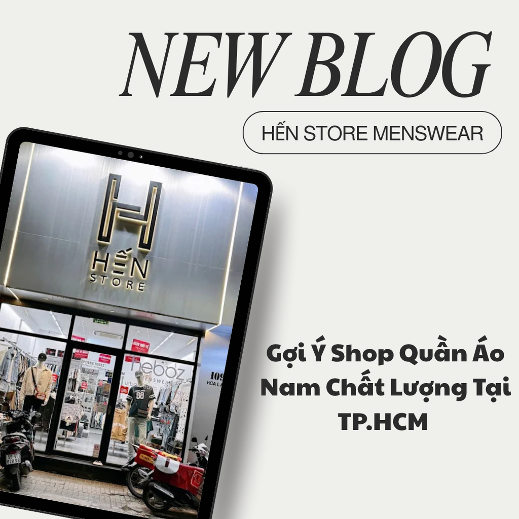 Gợi Ý Shop Quần Áo Nam Chất Lượng Tại TP.HCM