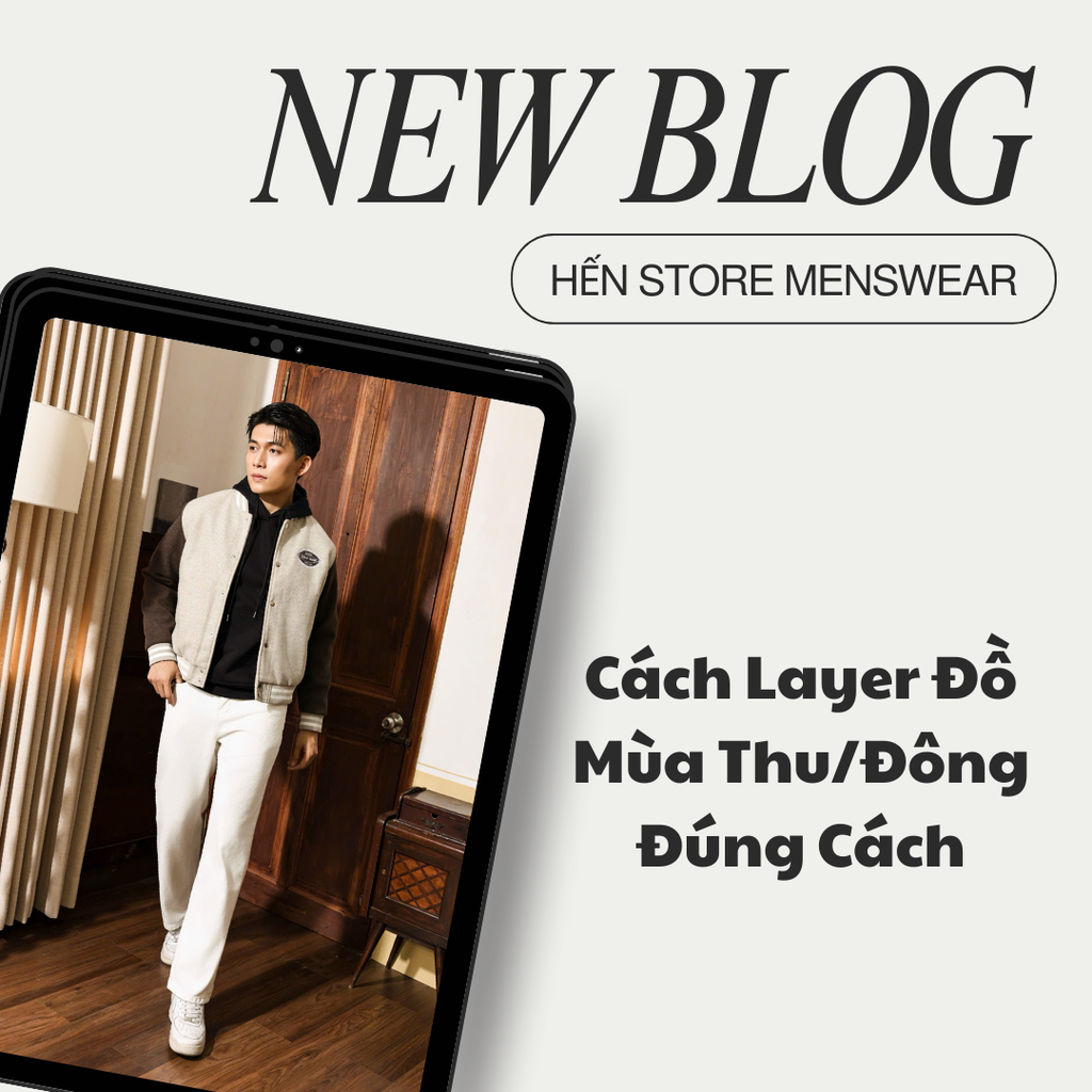 Cách Layer Đồ Mùa Thu/Đông Đúng Cách