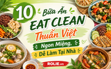 10 Bữa Ăn Eat Clean Thuần Việt Ngon Miệng, Dễ Làm Tại Nhà