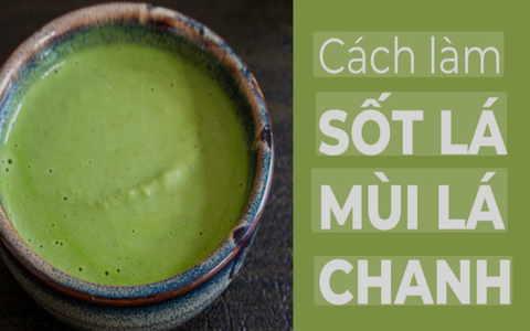 Cách làm sốt vị lá chanh lá mùi