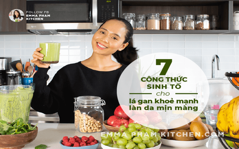 7 CÔNG THỨC SINH TỐ TRỊ MỤN TRỊ NÁM ĐẸP DA LÁ GAN KHOẺ MẠNH