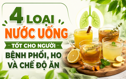4 LOẠI NƯỚC UỐNG TỐT CHO NGƯỜI BỆNH PHỔI, HO VÀ CHẾ ĐỘ ĂN