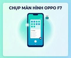 Cách Chụp Màn Hình Oppo F7 Siêu Chi Tiết Và Đơn Giản