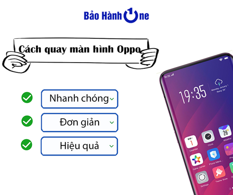 Chi Tiết Các Cách Quay Màn Hình Oppo Có Tiếng Mới Nhất 2026