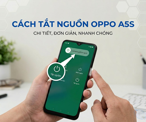 Cách Tắt Nguồn Oppo A5S Đơn Giản, Nhanh Chóng