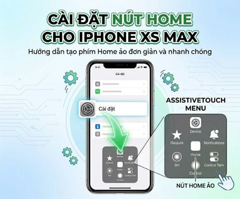 Cách Cài Đặt Nút Home Cho iPhone Xs Max Đơn Giản, Tiện Lợi