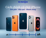 5 Cách Chỉnh Cỡ Chữ iPhone Đơn Giản Và Chi Tiết Nhất