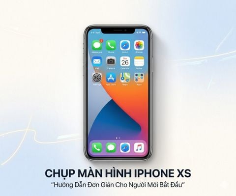 Cách chụp màn hình iPhone Xs nhanh chóng và đơn giản