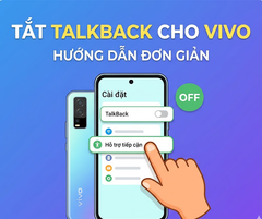 Hướng dẫn tắt Talkback Vivo đơn giản, chỉ từ vài phút