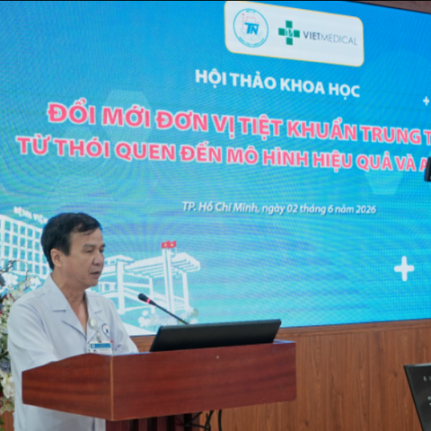 HỘI THẢO “ĐỔI MỚI ĐƠN VỊ TIỆT KHUẨN TRUNG TÂM: TỪ THÓI QUEN ĐẾN MÔ HÌNH HIỆU QUẢ VÀ AN TOÀN” TẠI BỆNH VIỆN THỐNG NHẤT