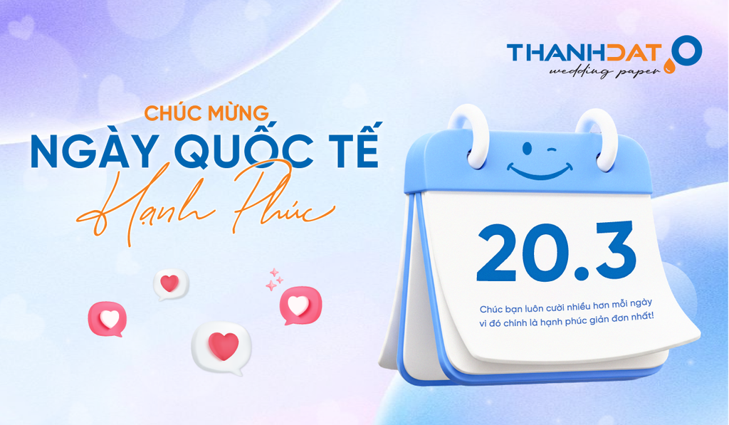 Chúc Mừng Ngày Quốc tế Hạnh Phúc 20/03