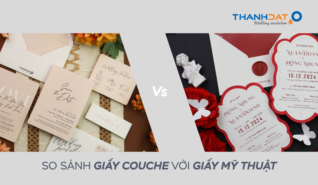 So sánh nhanh giấy Couche và giấy Mỹ thuật khi in thiệp cưới