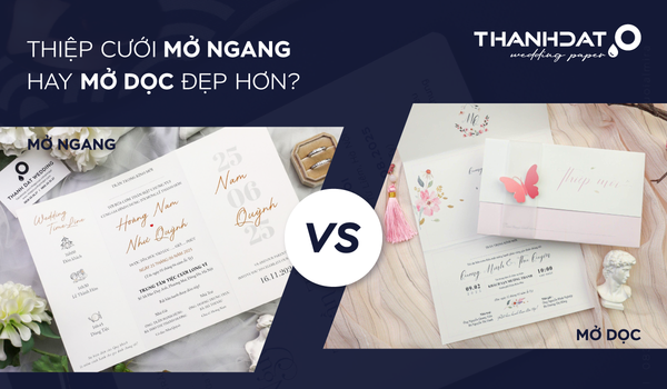 So Sánh Thiệp Cưới Mở Ngang Hay Mở Dọc – Đâu Là Xu Hướng Hiện Nay?