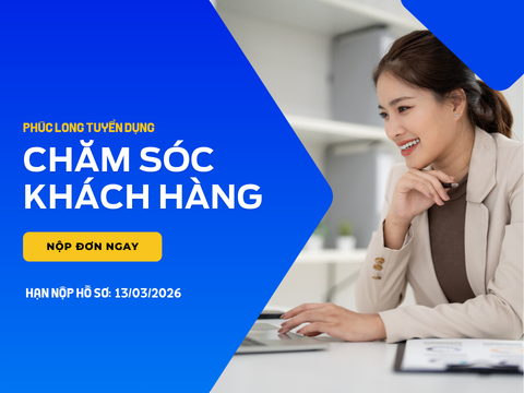 TUYỂN DỤNG: Nhân viên chăm sóc khách hàng làm việc tại Hà Nội