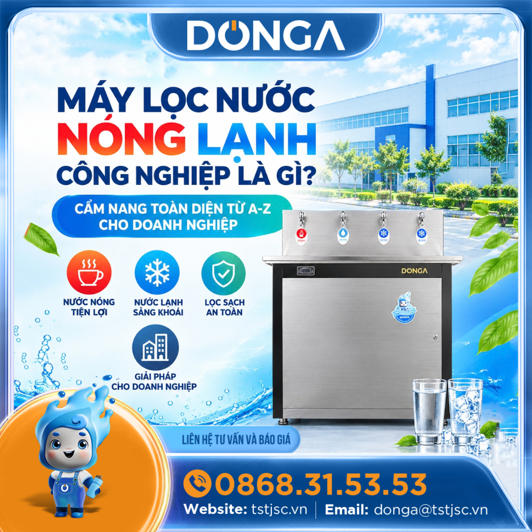 Máy Lọc Nước Nóng Lạnh Công Nghiệp Là Gì? Cẩm Nang Cho Doanh Nghiệp