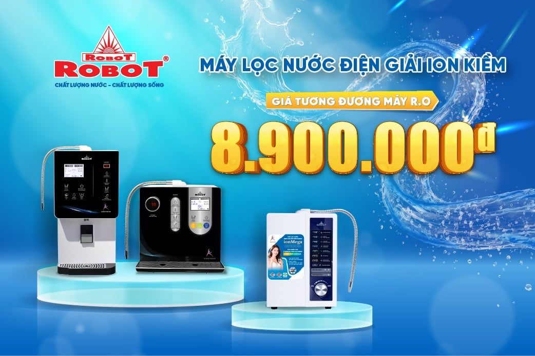 Tháng 5 rực rỡ – Ưu đãi hết cỡ | Máy lọc nước điện giải ion kiềm ROBOT giá bùng nổ chỉ từ 8.900.000đ, quà tặng đến 4.420.000đ