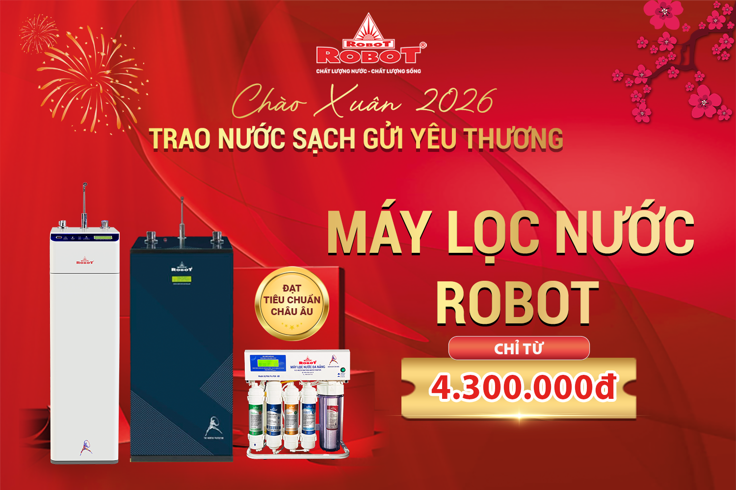 Chào Xuân 2026 – Trao Nước Sạch, Gửi Yêu Thương | Máy lọc nước ROBOT Tiêu chuẩn châu Âu chỉ từ 4.300.000đ, tặng bộ lọc thô chính hãng