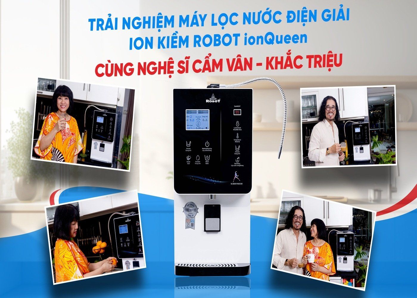 Nghệ sĩ Cẩm Vân – Khắc Triệu trải nghiệm Máy lọc nước điện giải ion kiềm ROBOT ionQueen