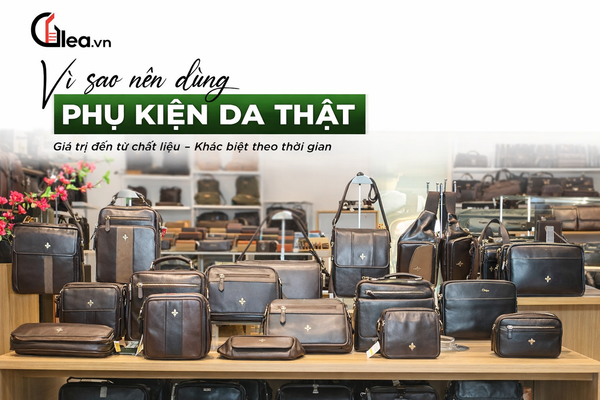 Vì sao nên dùng ví da thật? Lựa chọn bền vững cho phong cách đàn ông hiện đại