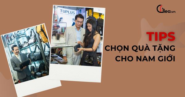 Chọn quà tặng nam giới thế nào cho tinh tế?