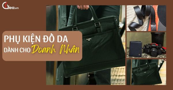 Phụ kiện da nam dành cho doanh nhân: Nâng tầm phong thái và bản lĩnh