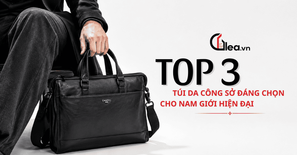 Top 3 túi da công sở đáng chọn cho nam giới hiện đại
