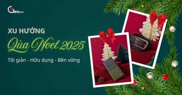 Xu hướng quà Noel 2025- Tối giản, hữu dụng và bền vững