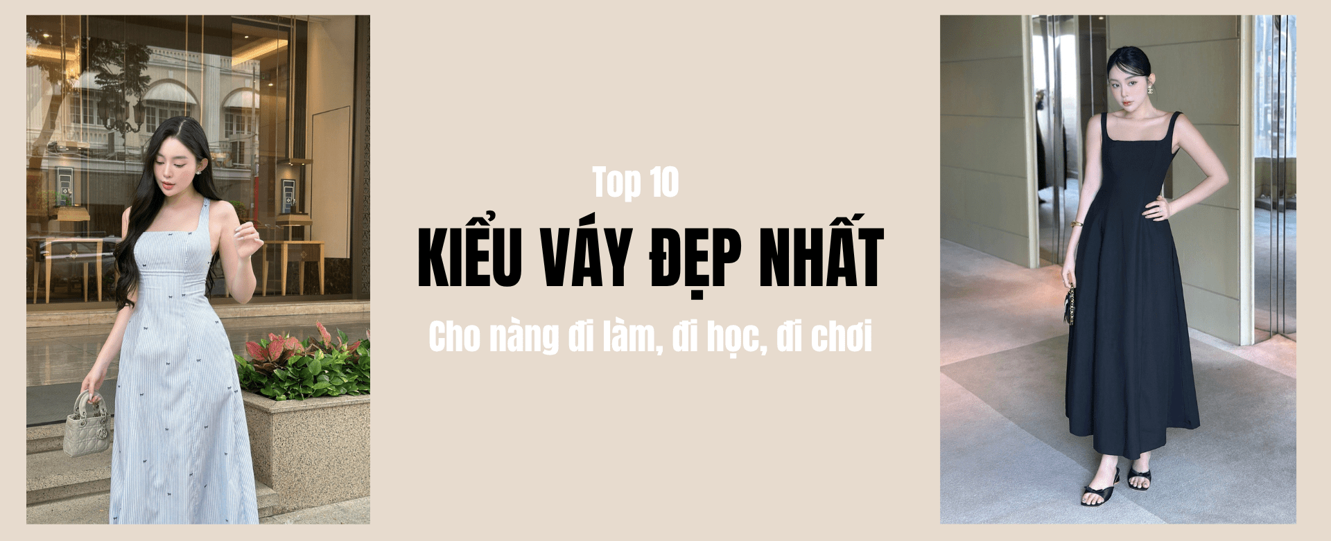 Top 10 Kiểu Váy Đẹp Nhất Cho Nàng Đi Làm, Đi Học, Đi Chơ