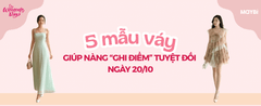 5 MẪU VÁY GIÚP NÀNG “GHI ĐIỂM” TUYỆT ĐỐI NGÀY 20/10