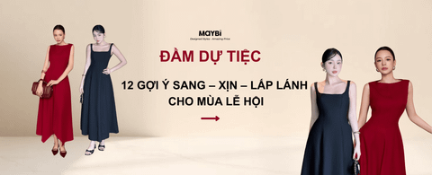 ĐẦM DỰ TIỆC CUỐI NĂM: 12 GỢI Ý SANG – XỊN – LẤP LÁNH CHO MÙA LỄ HỘI