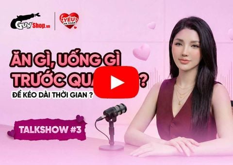 [Talkshow] Ăn gì trước khi quan hệ để kéo dài thời gian quan hệ?