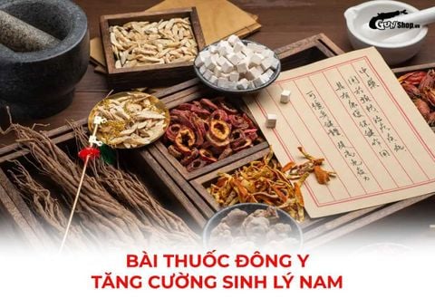 Bài thuốc Đông y tăng cường sinh lý nam chữa yếu sinh lý hiệu quả